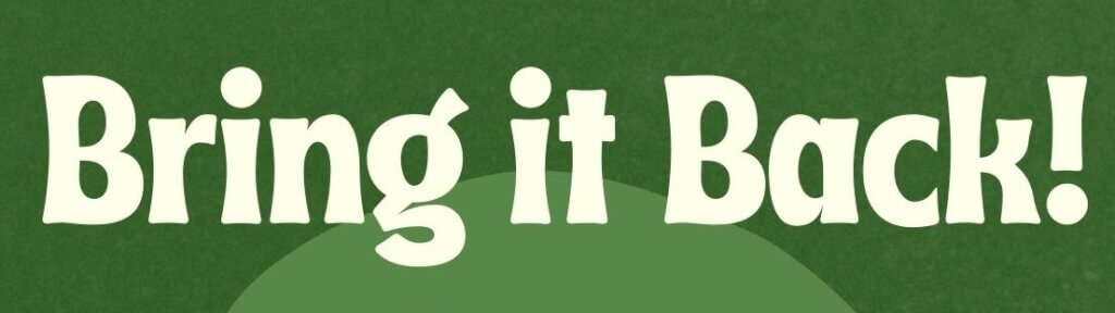 Bring It Back banner