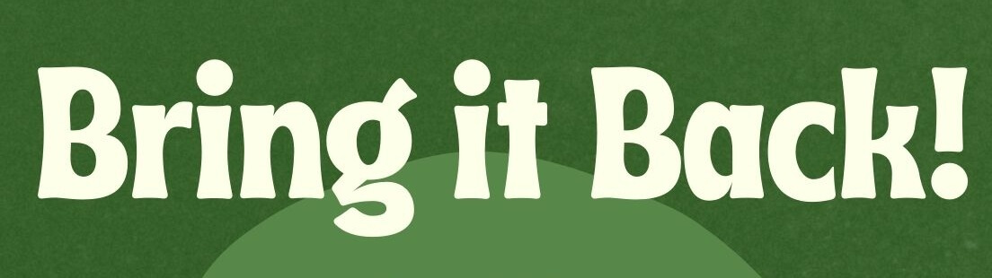 Bring It Back banner